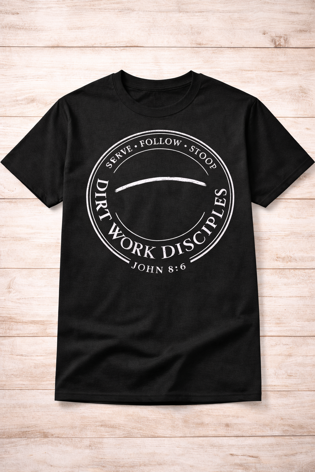 Dirt Work Disciples Logo with John 8:6