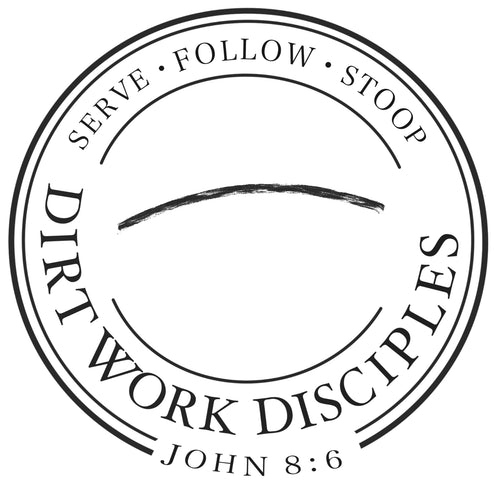 Dirt Work Disciples